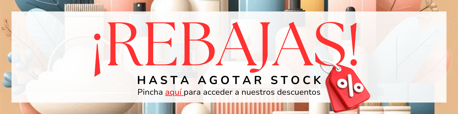 REBAJAS HASTA AGOTAR STOCK